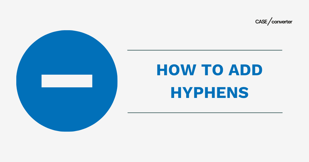 How to Add Hyphens