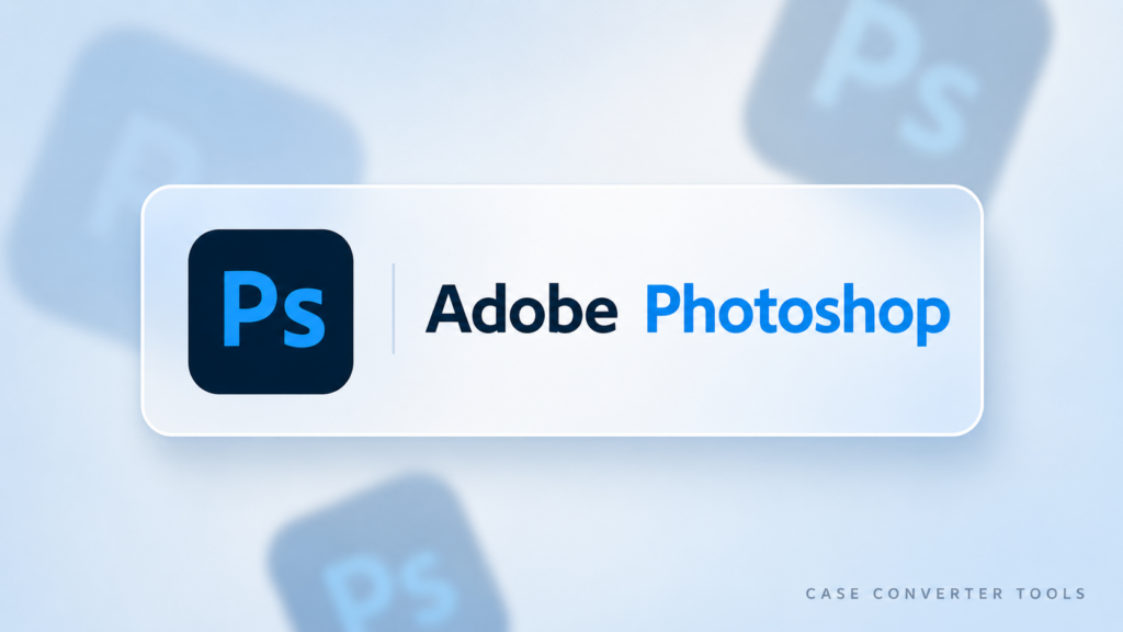 Adobe Photoshop
